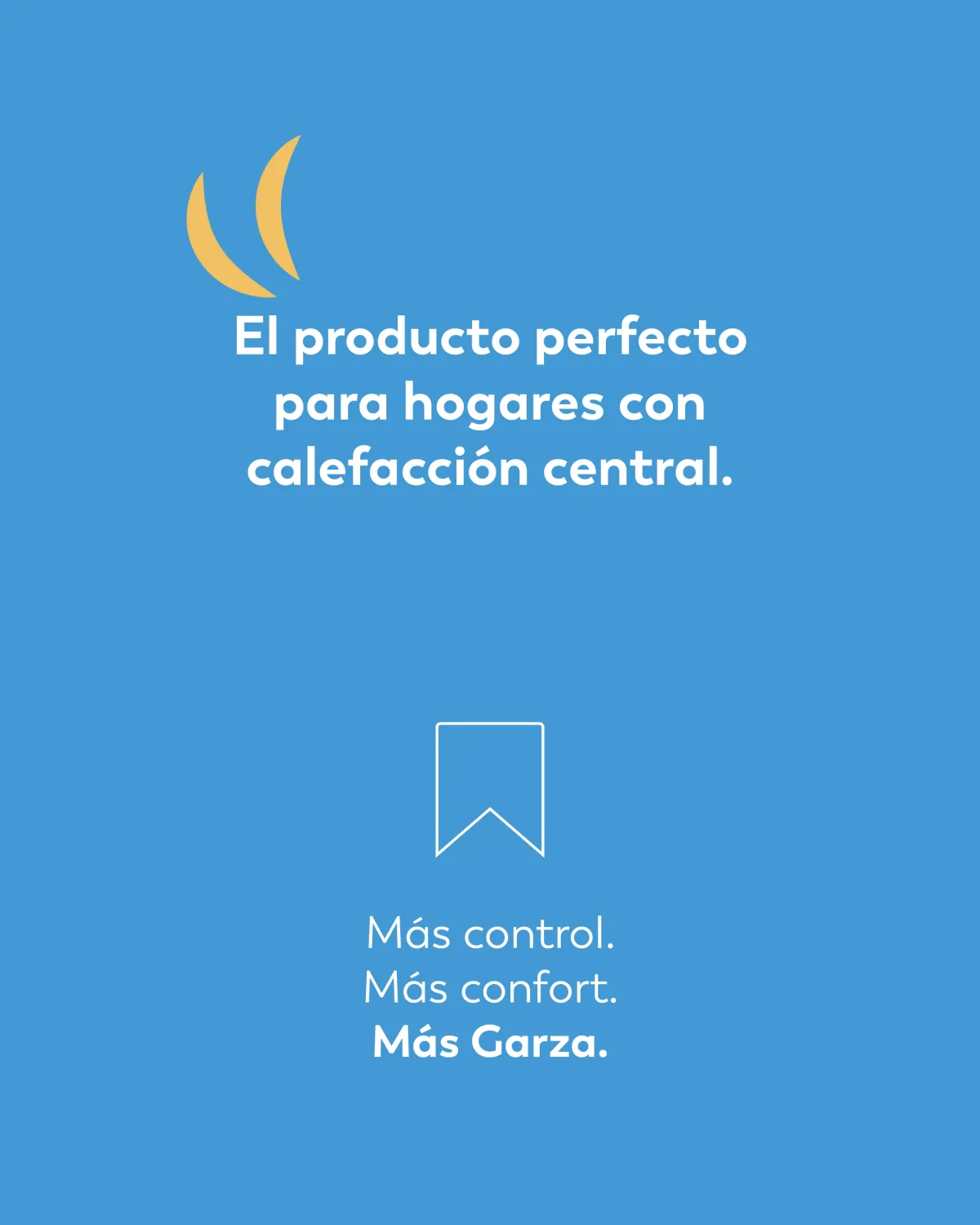 Cierre: el producto para hogares con calefacción central.